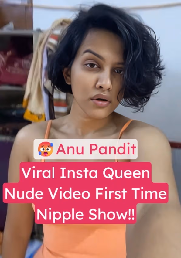 Insta Queen Antarshree Anu Pandit Nude Video Leaked – Full Show First Time Nipples Out
