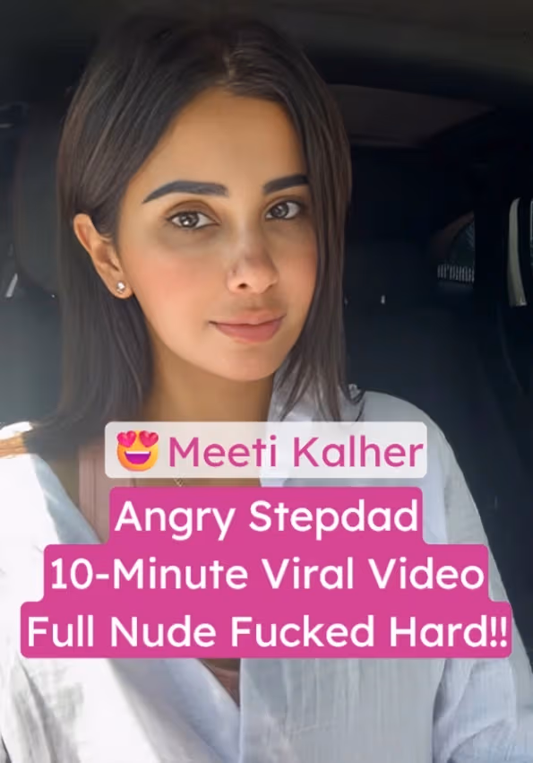 Meeti Kalher Fucked Hard by Angry Stepdad Full Nude Leaked XXX Video