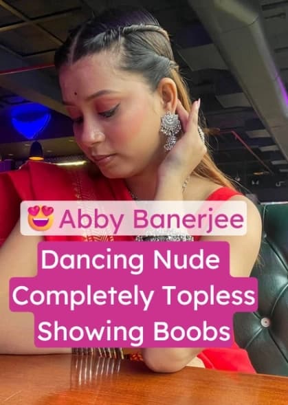Abby Banerjee Nude Dance Leaked Video Showing Big Boobs and Ass