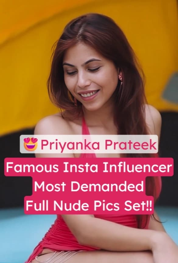 Famous Influencer Priyanka Prateek Nude Photoshoot Clear Pussy Pics Leaked
